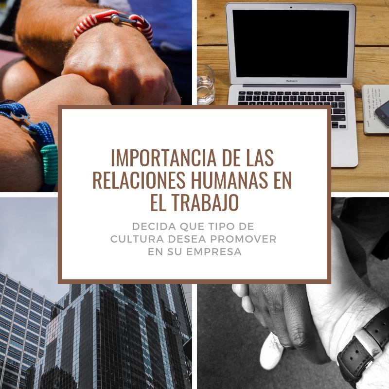 importancia de las relaciones humanas en el trabajo